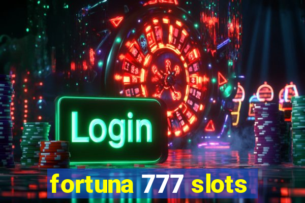 fortuna 777 slots