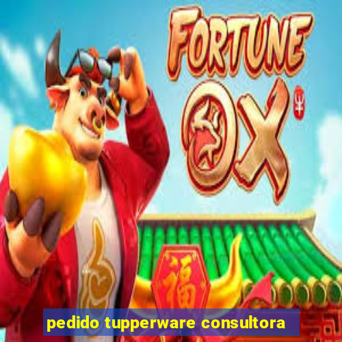 pedido tupperware consultora