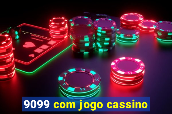 9099 com jogo cassino