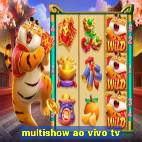 multishow ao vivo tv