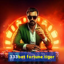 333bet fortune tiger