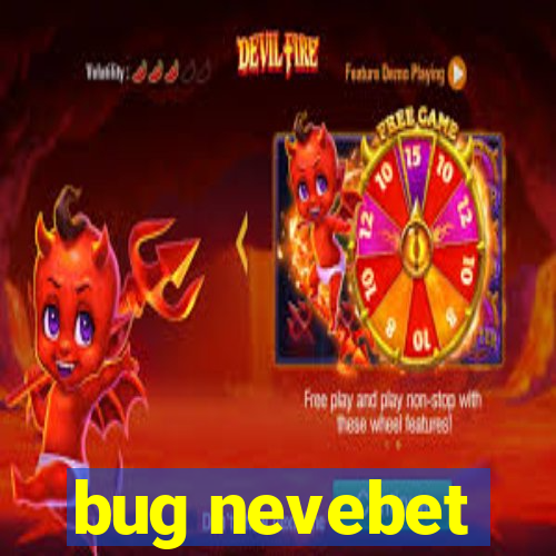 bug nevebet