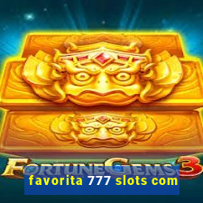 favorita 777 slots com