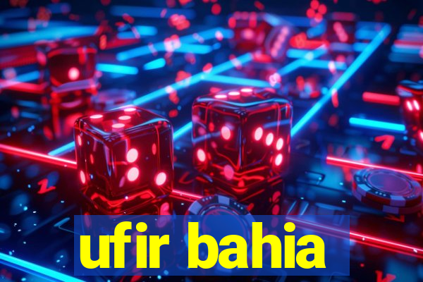 ufir bahia