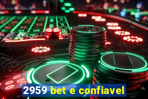 2959 bet e confiavel