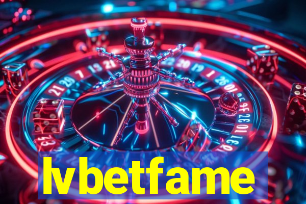 lvbetfame