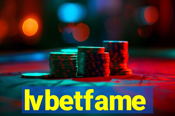 lvbetfame