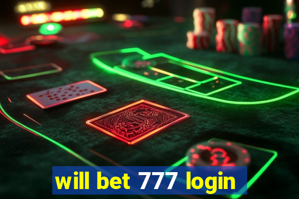 will bet 777 login