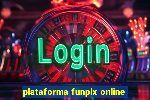 plataforma funpix online