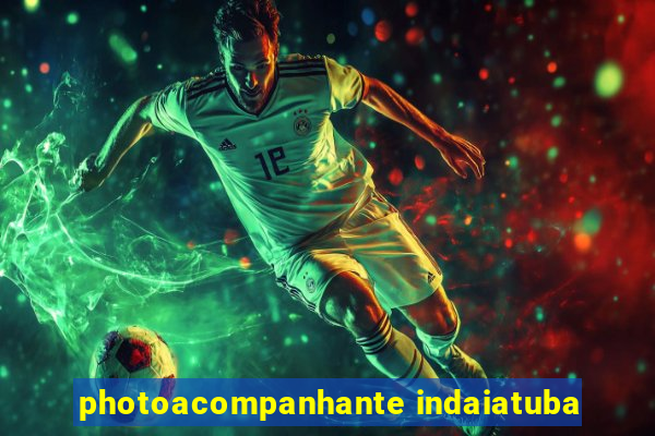 photoacompanhante indaiatuba