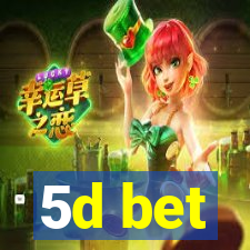 5d bet