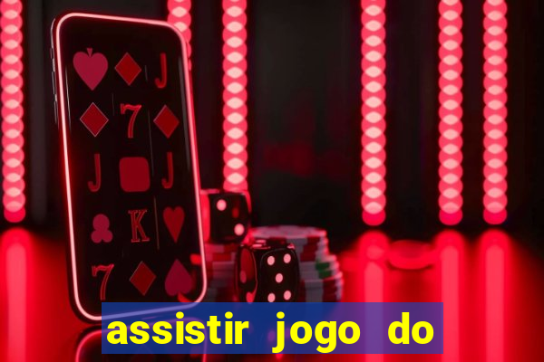 assistir jogo do flamengo ao vivo no multicanais