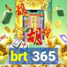 brt 365