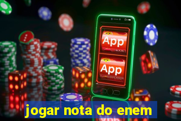 jogar nota do enem