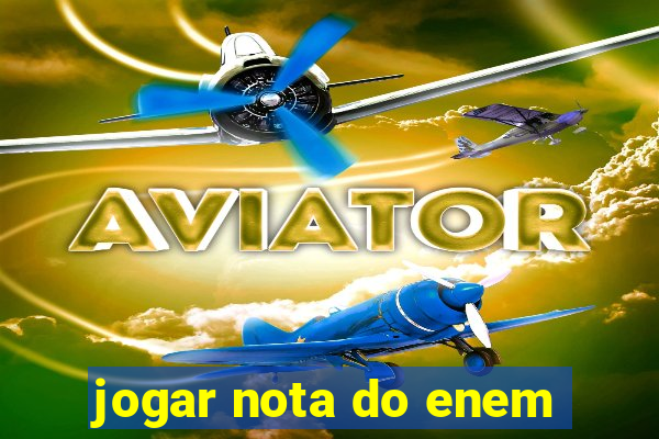 jogar nota do enem