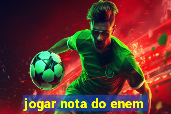 jogar nota do enem