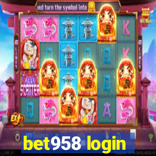 bet958 login