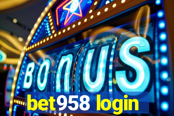 bet958 login