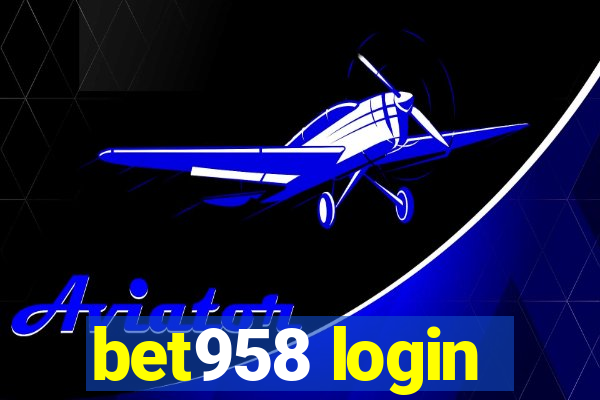 bet958 login