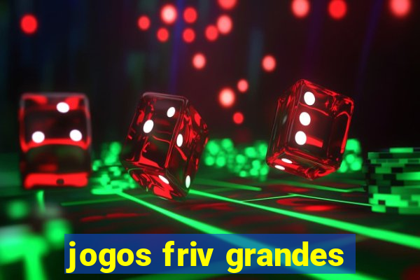 jogos friv grandes