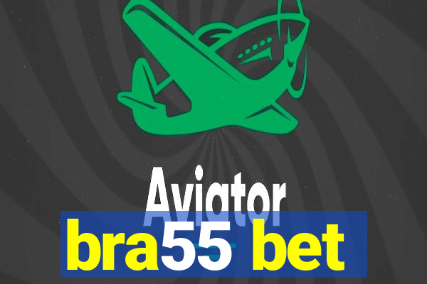 bra55 bet