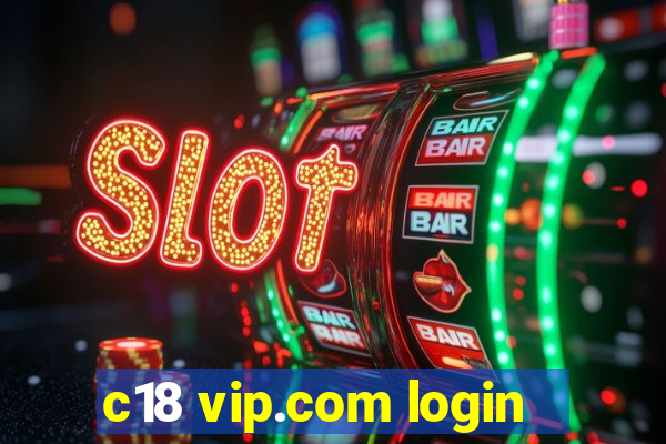 c18 vip.com login