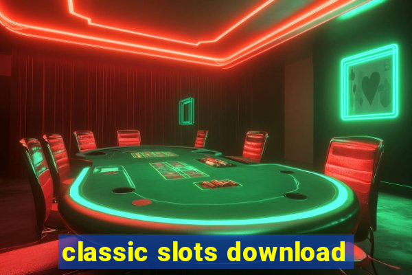 classic slots download