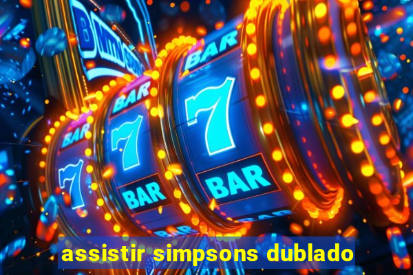 assistir simpsons dublado