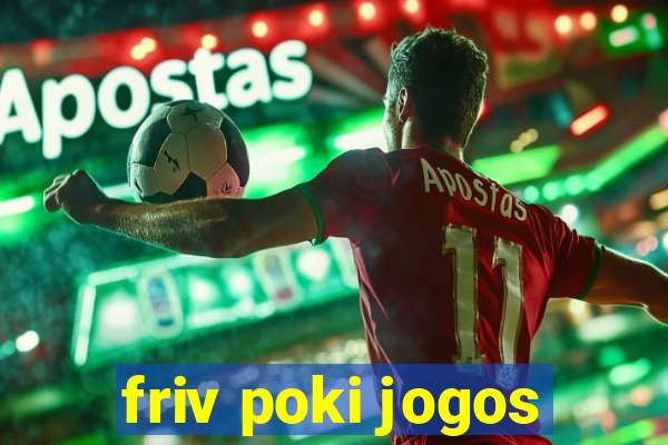 friv poki jogos