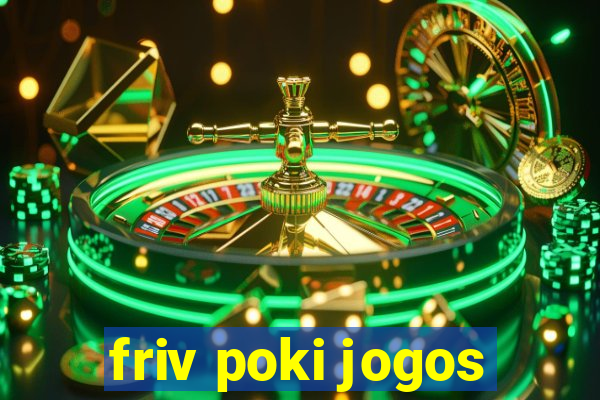 friv poki jogos