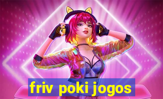 friv poki jogos