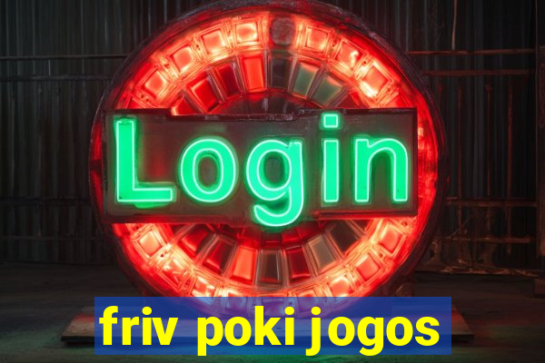 friv poki jogos