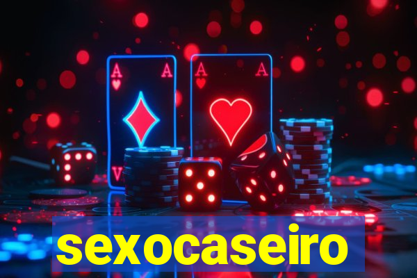 sexocaseiro