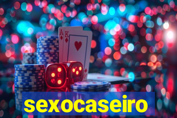 sexocaseiro