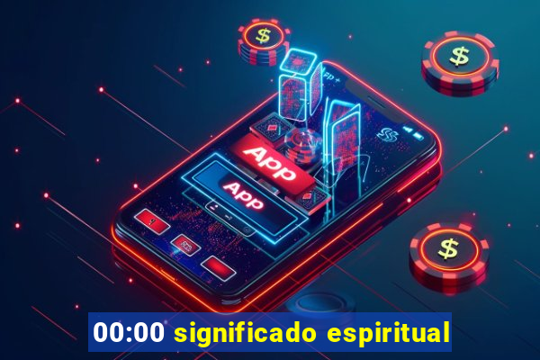 00:00 significado espiritual