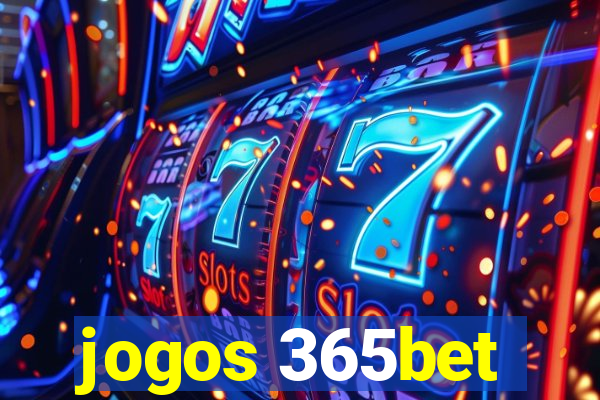 jogos 365bet