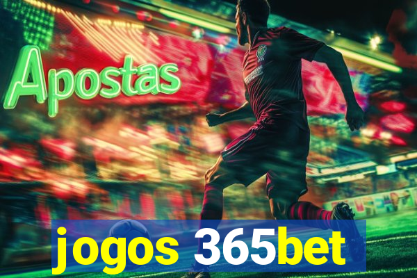 jogos 365bet