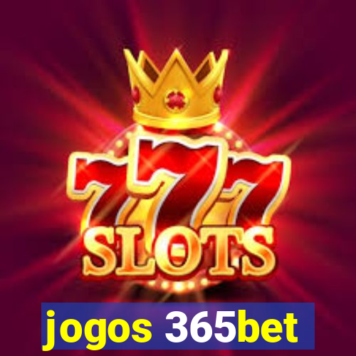 jogos 365bet