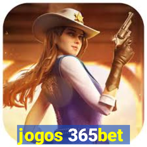 jogos 365bet