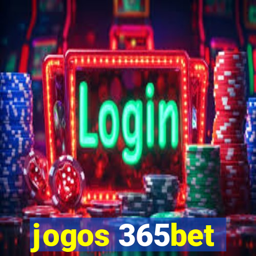 jogos 365bet