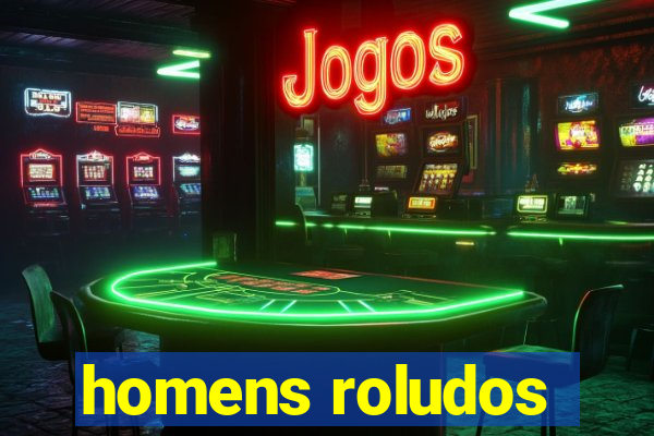 homens roludos