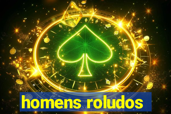 homens roludos