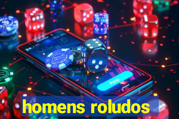 homens roludos