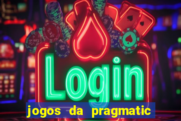 jogos da pragmatic play que mais pagam