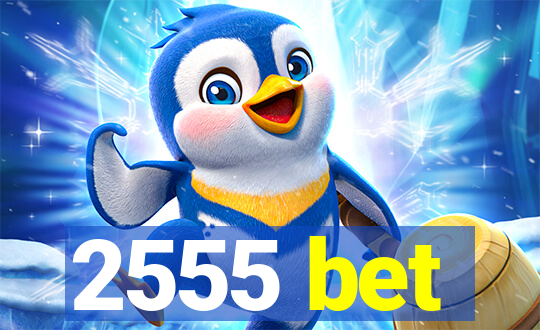 2555 bet