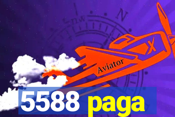 5588 paga