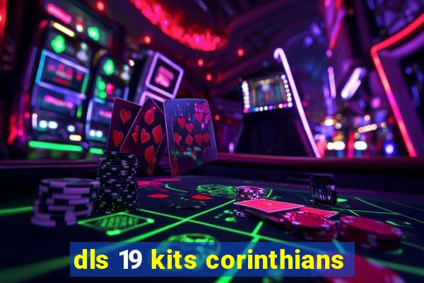 dls 19 kits corinthians