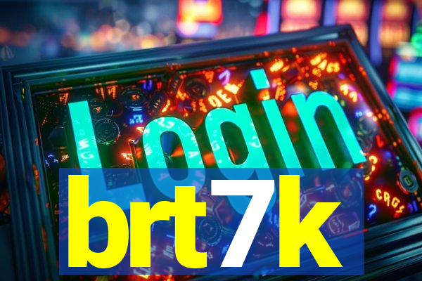 brt7k