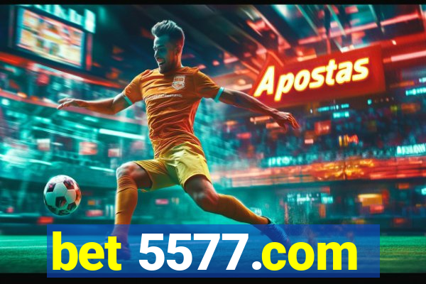 bet 5577.com