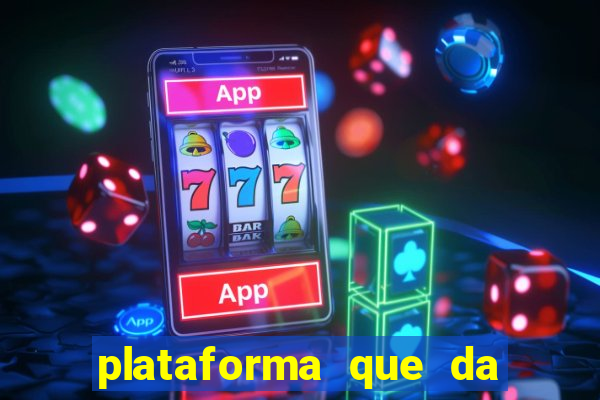 plataforma que da dinheiro no cadastro sem deposito